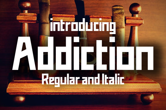 Addiction: A Bold Font for Strong Campaigns