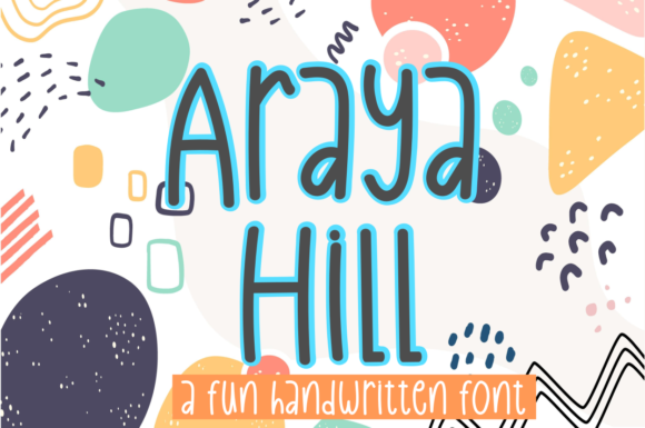 Araya Hill: A Friendly Display Font